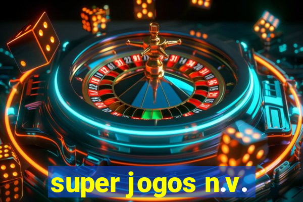 super jogos n.v.